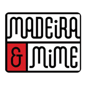 Madeira and Mime
