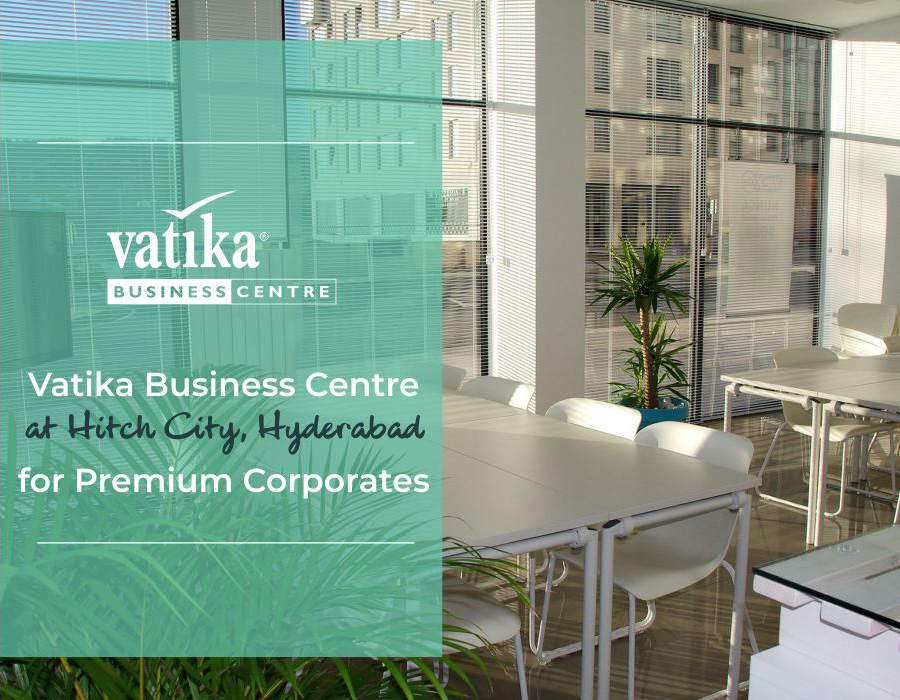 Vatika Business Centre at Hitch City, Hyderabad For Premium Corporates