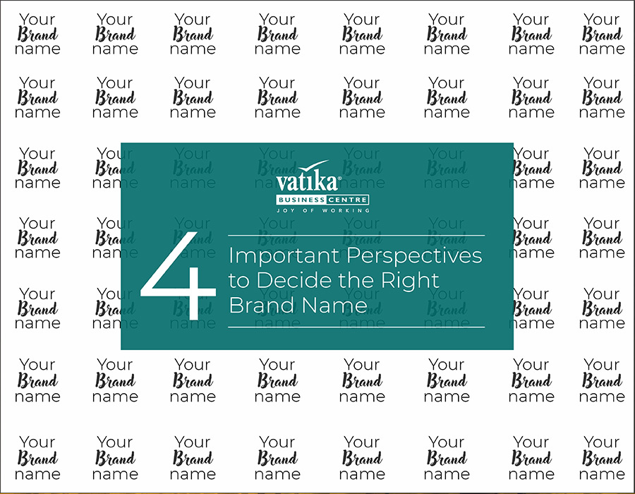 4 important perspectives to decide the right brand name