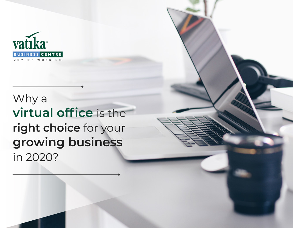 Why a virtual office is a right choice for your growing business in 2020