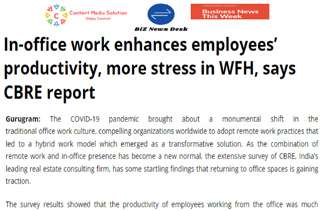 In-Office work enhances employees' productivity, more stress in WFH, says CBRE reports
